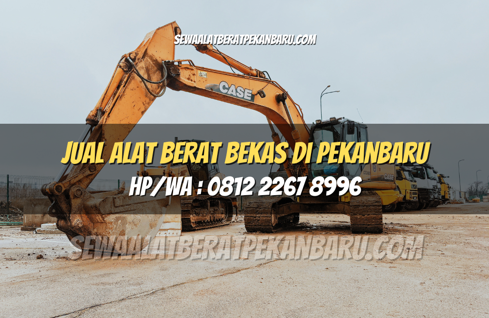 Jual Alat Berat Bekas di Pekanbaru
