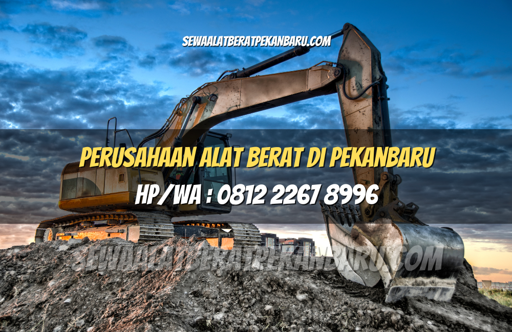 Perusahaan Alat Berat di Pekanbaru